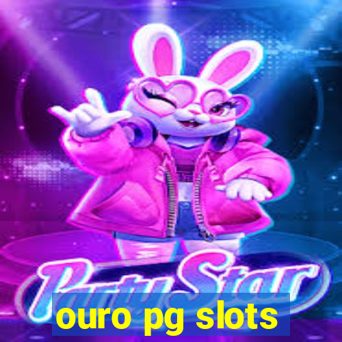 ouro pg slots